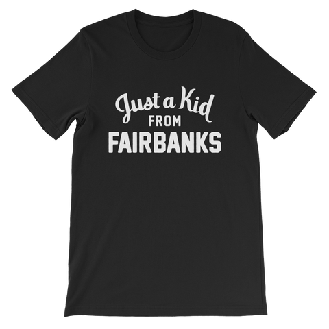Fairbanks T-Shirt | Just a Kid from Fairbanks