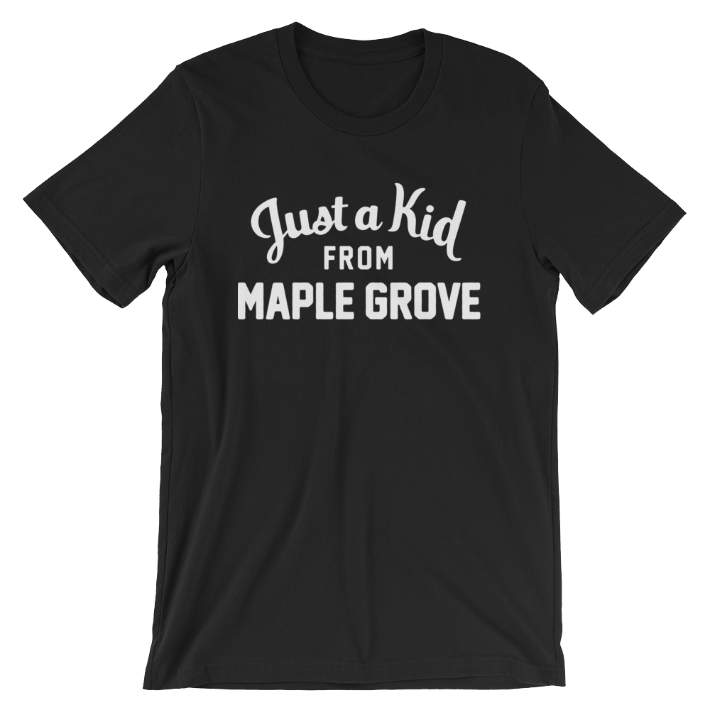 Maple Grove T-Shirt | Just a Kid from Maple Grove