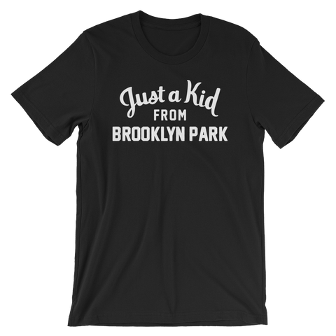 Brooklyn Park T-Shirt | Just a Kid from Brooklyn Park